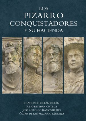 Los Pizarro Conquistadores y su Hacienda
