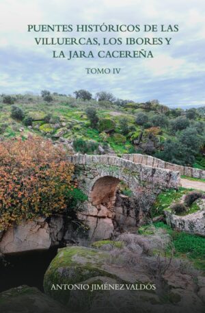 Puentes históricos de las Villuercas, los Ibores y la Jara Cacereña