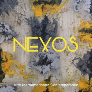 Nº12. Nexos: Arte Iberoamericano Contemporáneo