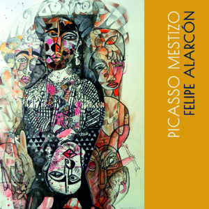 Nº10. Picasso Mestizo. Felipe Alarcón