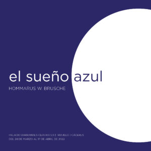 Nº8. El sueño azul. Hommarus W. Brusche