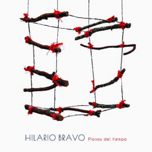 Nº22. Serie NEXOS. Hilario Bravo. Planos del tiempo